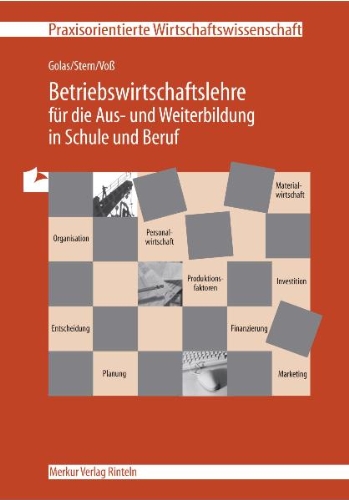 Betriebswirtschaftslehre für die Aus- und Weiterbildung in Schule und Beruf