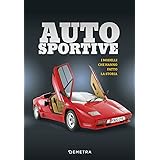 Auto sportive. I modelli che hanno fatto la storia