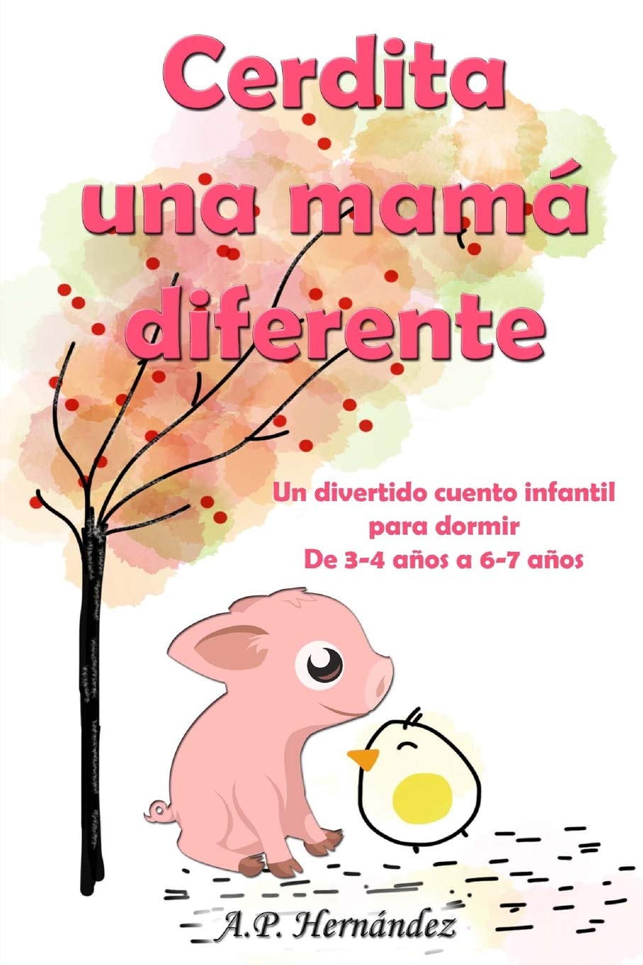 Cerdita, una mamá diferente: Un divertido cuento infantil para dormir