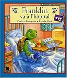 Franklin va à l'hôpital