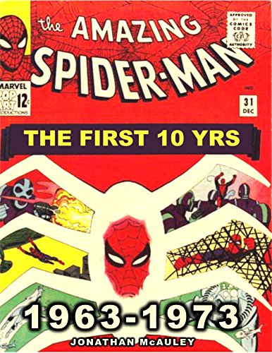 SPIDER-MAN COMIC BOOK COLLECTOR'S GUIDE: VOL, 1: Every Cover From The First 10 Years - 1963-1973 (SPIDER-MAN COMIC BOOK COLLECTOR'S GUIDES) by [McAuley, Jonathan H.]