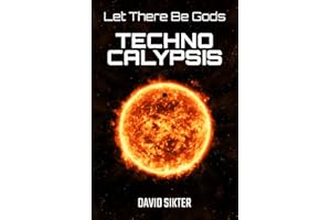 Technocalypsis (Let There Be Gods)