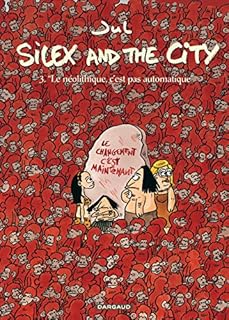 jaquette livre Silex and the city - tome 3 - Le néolithique c'est pas automatique