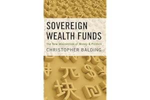 Sovereign Wealth Funds: The New Intersection of Money and Politics