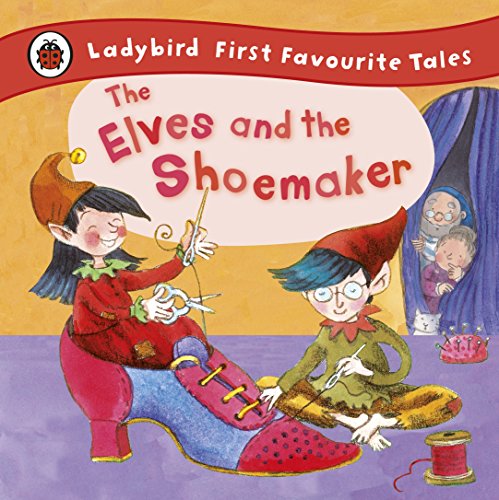Download The Elves and the Shoemaker: Ladybird First Favourite Tales: First Favourite Tales Download The Elves and the Shoemaker: Ladybird First Favourite Tales: First Favourite Tales