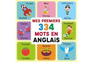 Mes Premiers Mots en Anglais: Un livre amusant pour les enfants de 2-6 ans qui souhaitent apprendre l'anglais | Mon Premier Imagier Bilingue Anglais Français pour les Enfants