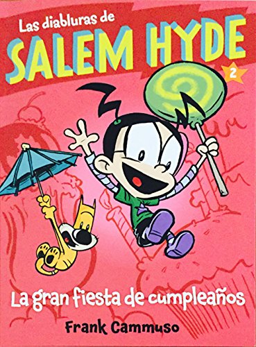 Salem Hyde 2: LA GRAN FIESTA DE CUMPLEAÑOS (Las diabluras de Salem Hyde)