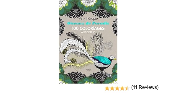 Oiseaux De Paradis 100 Coloriages Anti Stress Amazonfr