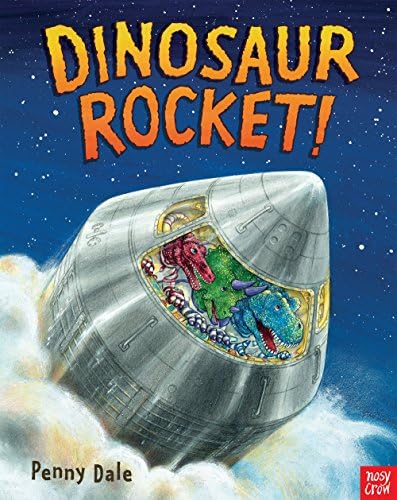 Dinosaur Rocket (Penny Dale's Dinosaurs)