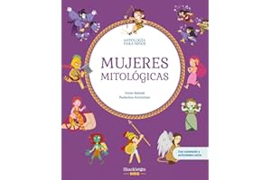 Mujeres mitológicas: Libro infantil con juegos y actividades extra | Descubre el maravilloso mundo de la mitología griega, en una colección de divertidos libros infantiles.: 9 (Mitología para niños)