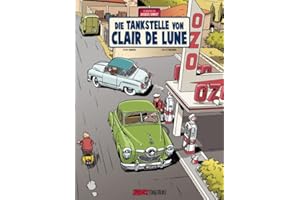 Jacques Gibrat: Band 6: Die Tankstelle von Clair de Lune