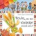 Produktbild Felix bei den Kindern dieser Welt. Spannende Briefe vom reiselustigen Kuschelhasen
