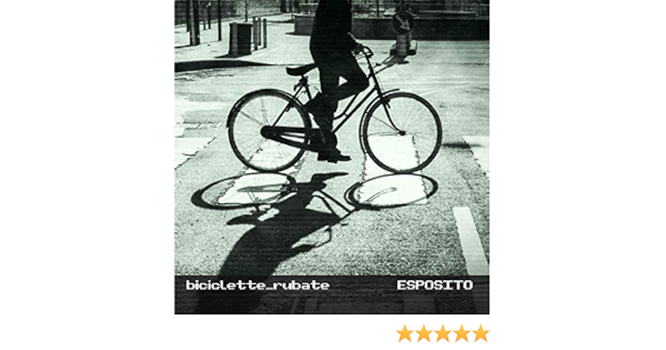 Biciclette Rubate: Esposito Diego: Amazon.it: CD e Vinili}