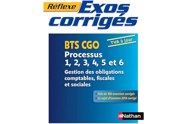 Exos corrigés - Processus 1, 2, 3, 4, 5 et 6 - BTS CGO