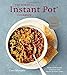 Produktbild The Essential Instant Pot Cookbook: Fresh and Foolproof Recipes for Your Electric Pressure Cooker
