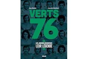 Verts 76, les joueurs racontent leur légende - Saint-Étienne - Coupe d'Europe - 1976