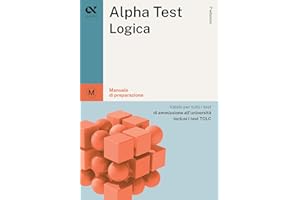 Alpha Test Logica. Manuale di preparazione