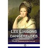 Dangerous Liaisons Les Liaisons Dangereuses De Laclos Pierre Choderlos Moore Thomas Amazon De Bucher