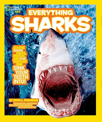 Everything Sharks: All the shark facts, photos, and fun that you can sink your teeth into (Everythin