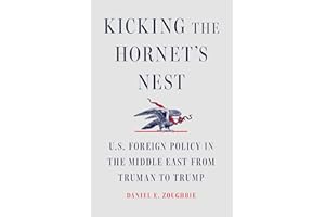 Kicking the Hornet's Nest: Thirteen U.S. Presidents in the Middle East