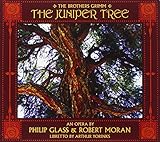 The Juniper Tree von Philip Glass & Robert Moran