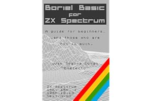 Boriel Basic for ZX Spectrum: A guide for beginners…and those who are not so much.