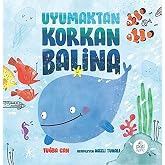 Uyumaktan Korkan Balina