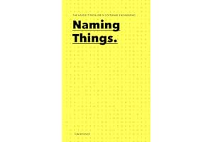 Naming Things: The Hardest Problem in Software Engineering