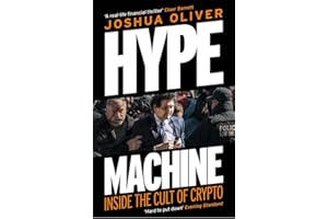 Hype Machine: Inside the Cult of Crypto: 'Hard to put down' EVENING STANDARD
