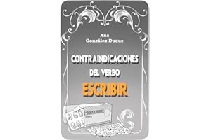 Contraindicaciones del verbo escribir: Poemario para escritores