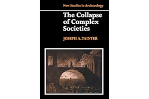 Collapse of Complex Societies 1ed (New Studies in Archaeology)
