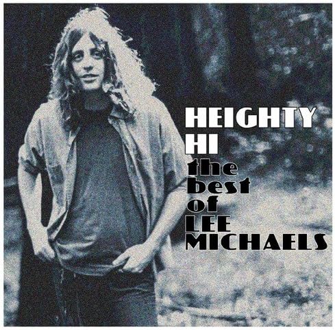 Heighty Hi - The Best Of Lee Michaels