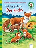 So leben die Tiere. Der Fuchs: Der Bücherbär. Sachwissen Natur. 1. Klasse: by