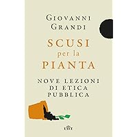 Scusi per la pianta. Nove lezioni di etica pubblica