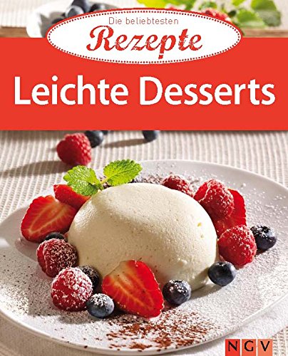Download Leichte Desserts: Die beliebtesten Rezepte Download Leichte Desserts: Die beliebtesten Rezepte