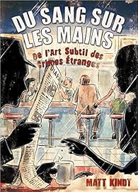 Du Sang Sur Les Mains Matt Kindt Babelio