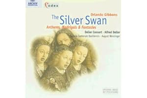 Gibbons / Morley: The Silver Swan - Anthems, Madrigals & Fantasies