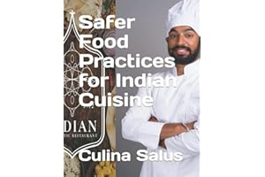 Safer Food Practices for Indian Cuisine (Culina Salus Books)