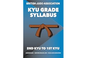 British Judo Kyu Grade Syllabus by Koka Kids 2nd to 1st Kyu Brown Belt: For advanced adult judoka
