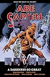 Image de Abe Sapien Volume 6: A Darkness So Great