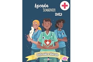Agenda de l'infirmière libérale 2023: L'organisateur de l'infirmière libérale 2023 | Planificateur | Carnet de suivi patient | Semainier 2023 | janvier 2023-Décembre 2023 | Semaines datées | Format A4