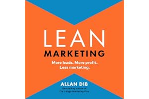 Lean Marketing: More Leads. More Profit. Less Marketing