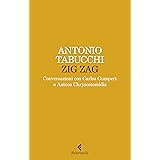 Zig zag. Conversazioni con Carlos Gumpert e Anteos Chrysostomidis