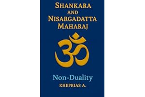 Adi Shankaracharya and Nisargadatta Maharaj From Duality to the One: Shankara and Nisargadatta Beyond Time: 4 (ADVANCED SERIES — Vedanta & The Navnath–Inchagiri Lineage)