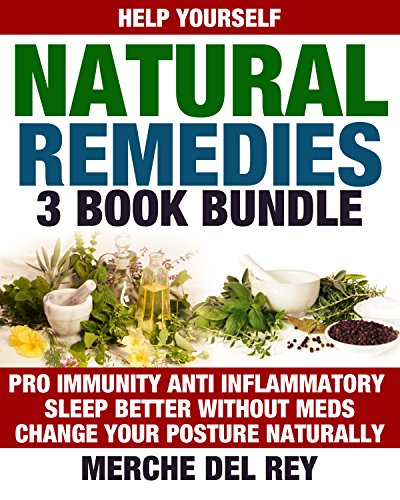 Help Yourself: Natural Remedies 3 Book Bible: Pro Immunity Anti Inflammatory Help Yourself: Natural Remedies 3 Book Bible: Pro Immunity Anti Inflammatory