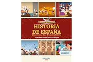 Historia de España: 25 momentos clave de nuestra historia (¡y muchísimas curiosidades!) | Libro infantil con juegos y actividades extra