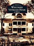 Image de Wisconsin Veterans Home at King (Images of America) (English Edition)