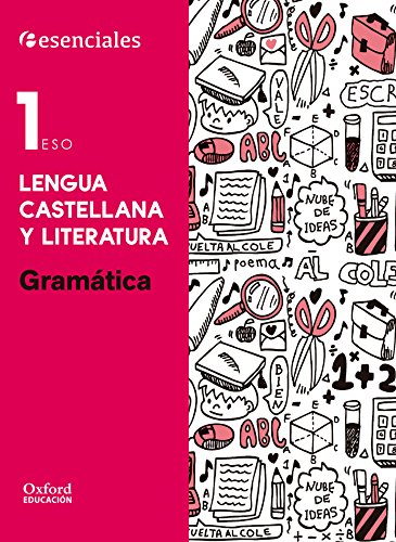 Esenciales Oxford Lengua Castellana Y Literatura Gramática 1º ESO