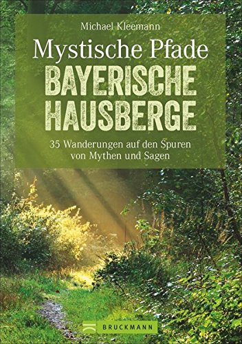 Download Mystische Pfade Bayerische Hausberge: 35 Wanderungen zu Geschichten und Traditionen. Ein Wanderführer für die Bayerischen Hausberge. Wandern mit ... von Mythen und Sagen. (Erlebnis Wandern) Download Mystische Pfade Bayerische Hausberge: 35 Wanderungen zu Geschichten und Traditionen. Ein Wanderführer für die Bayerischen Hausberge. Wandern mit ... von Mythen und Sagen. (Erlebnis Wandern)