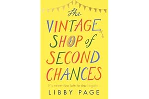 The Vintage Shop of Second Chances: 'Hot buttered-toast-and-tea feelgood fiction' The Times